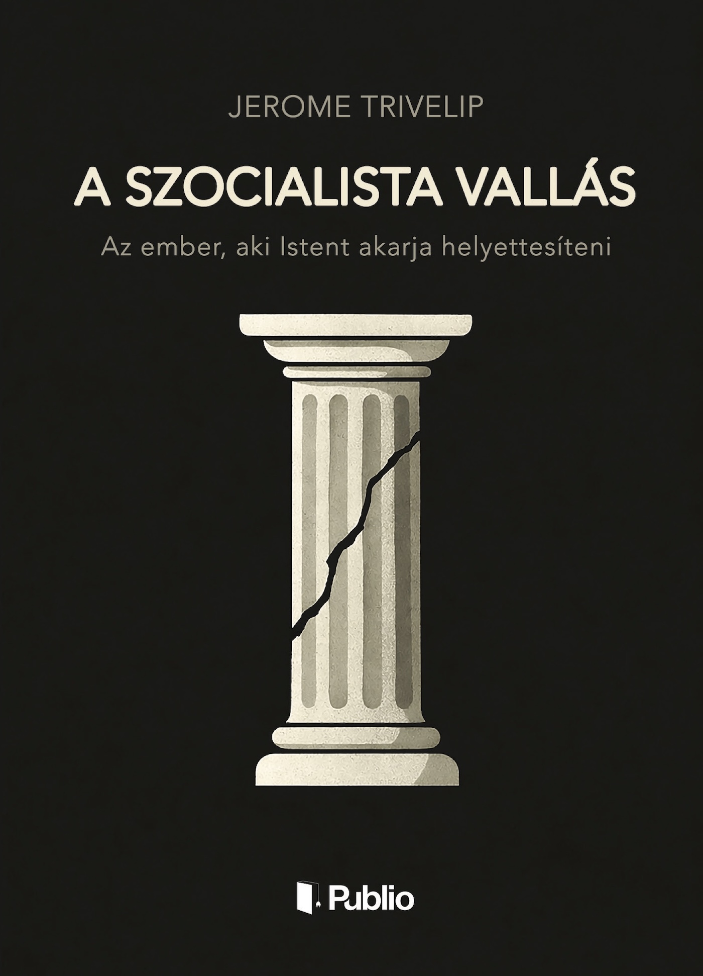 Trivelip Jerome - A szocialista vallás [eKönyv: epub, mobi]