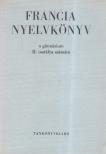 Nagyajtósi István - Francia nyelvkönyv a gimnáziumok II. osztálya számára [antikvár]