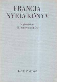 Nagyajtósi István - Francia nyelvkönyv a gimnáziumok II. osztálya számára [antikvár]