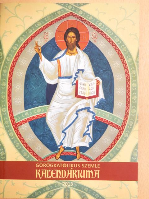 Ady Endre - Görögkatolikus Szemle Kalendáriuma 2013 [antikvár]