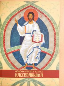 Ady Endre - Görögkatolikus Szemle Kalendáriuma 2013 [antikvár]