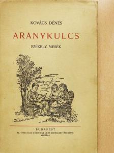 Kovács Dénes - Aranykulcs [antikvár]