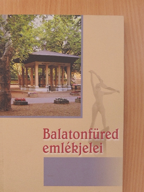 Bándi László - Balatonfüred emlékjelei [antikvár]