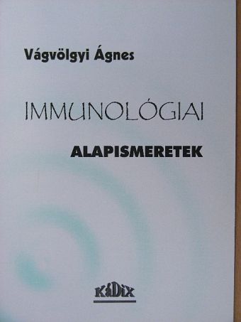 Dr. Vágvölgyi Ágnes - Immunológiai alapismeretek [antikvár]