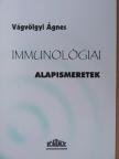 Dr. Vágvölgyi Ágnes - Immunológiai alapismeretek [antikvár]