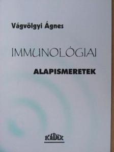 Dr. Vágvölgyi Ágnes - Immunológiai alapismeretek [antikvár]