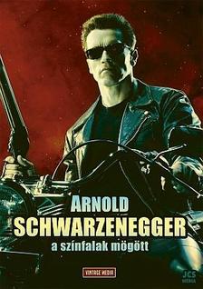 Arnold Schwarzenegger - A színfalak mögött