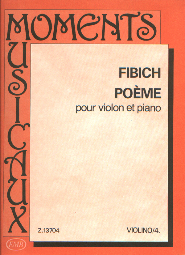 FIBICH,ZDENEK - POÉME POUR VIOLON ET PIANO (TÁTRAI VILMOS)