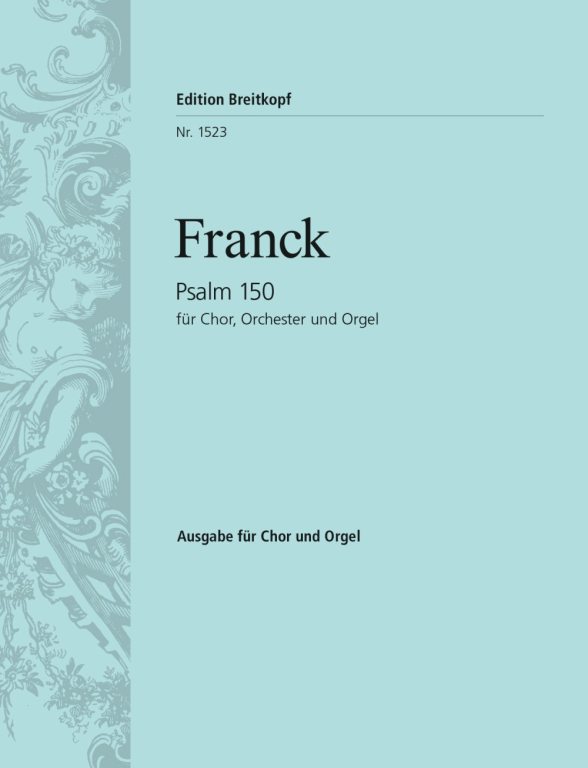 Franck - PSALM 150 FÜR CHOR, ORCHESTER UND ORGEL, ORGELAUSZUG (SALOMON JADASSON)