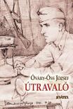 Óváry-Óss József - Útravaló