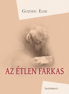 Gozsdu Elek - Az étlen farkas [eKönyv: epub, mobi]