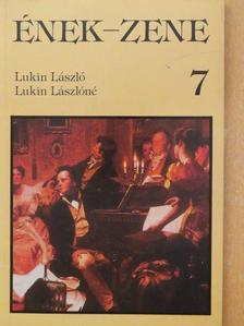 Lukin László - Ének-zene 7. [antikvár]