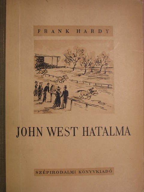 Frank Hardy - John West hatalma [antikvár]