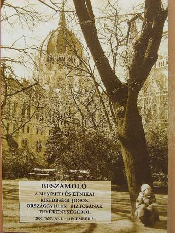 Dr. Belánszki Gyula - Beszámoló a nemzeti és etnikai kisebbségi jogok országgyűlési biztosának tevékenységéről 2000 [antikvár]
