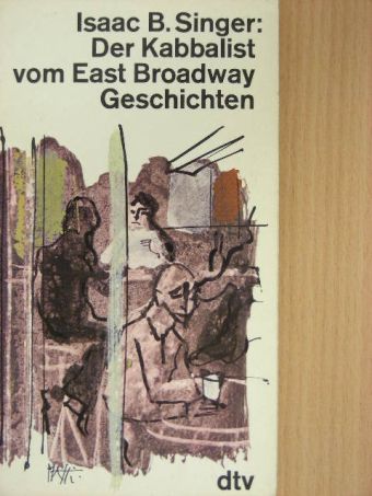 Isaac B. Singer - Der Kabbalist vom East Broadway [antikvár]