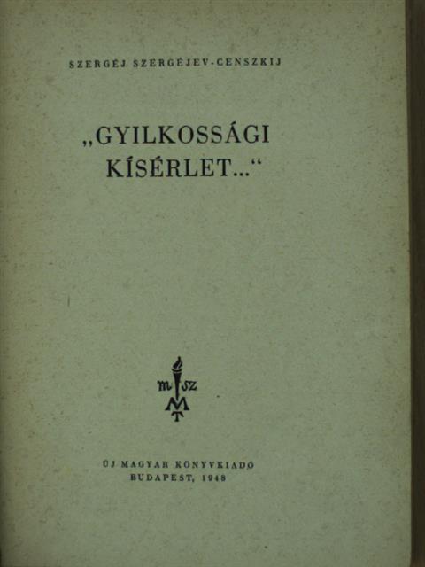 Szergéj Szergéjev-Censzkij - "Gyilkossági kísérlet..." [antikvár]