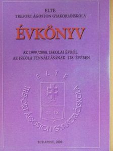 ELTE Trefort Ágoston Gyakorlóiskola évkönyve 2000. [antikvár]