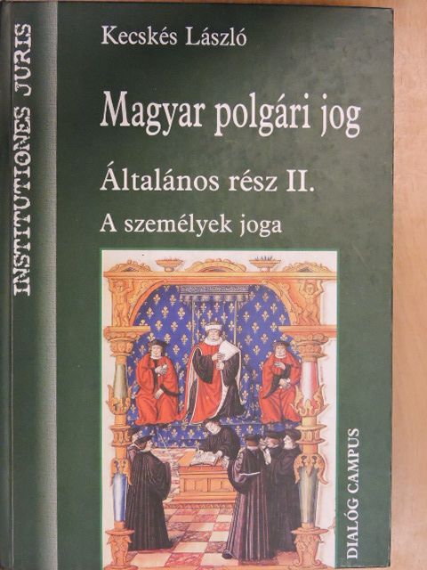 Kecskés László - Magyar polgári jog - Általános rész II. [antikvár]