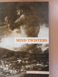 Ernest Tottosy - Mind Twisters (dedikált példány) [antikvár]