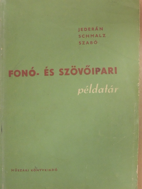 Jederán Miklós - Fonó- és szövőipari példatár [antikvár]