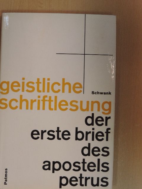 Benedikt Schwank - Der erste Brief des Apostels Petrus [antikvár]