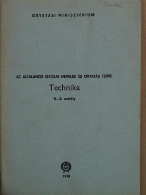 Az általános iskolai nevelés és oktatás terve - Technika 5-8. osztály [antikvár]