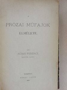 Acsay Ferencz - A prózai műfajok elmélete [antikvár]