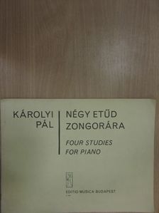 Károlyi Pál - Négy etűd zongorára [antikvár]