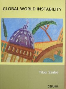 Szabó Tibor - Global world Instability (dedikált példány) [antikvár]