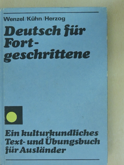 Annelies Herzog - Deutsch für Fortgeschrittene [antikvár]