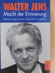 Walter Jens - Macht der Erinnerung [antikvár]