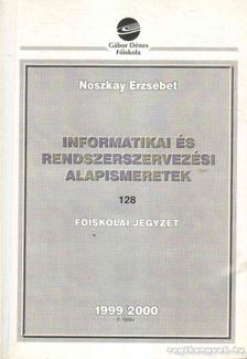 Noszkay Erzsébet - Informatikai és rendszerszervezési alapismeretek [antikvár]