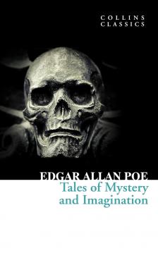 Edgar Allan Poe - Tales of Mystery and Imagination (Collins Classics)