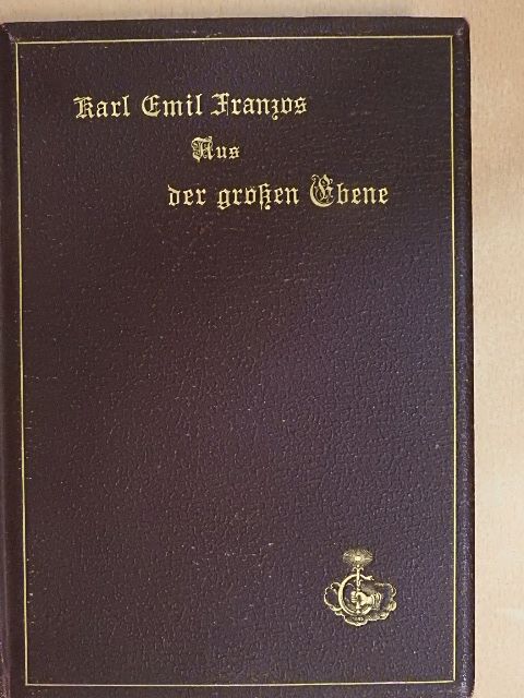 Karl Emil Franzos - Aus der grossen Ebene I-II. (gótbetűs) [antikvár]