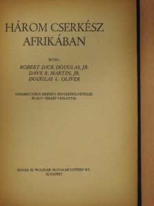 Douglas L. Oliver - Három cserkész Afrikában [antikvár]