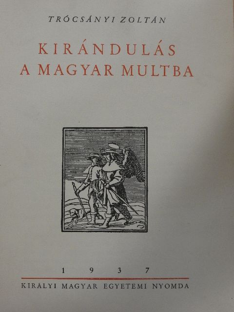 Trócsányi Zoltán - Kirándulás a magyar multba [antikvár]
