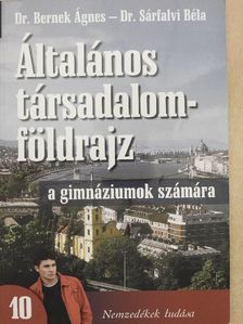Dr. Bernek Ágnes - Általános társadalomföldrajz 10. [antikvár]