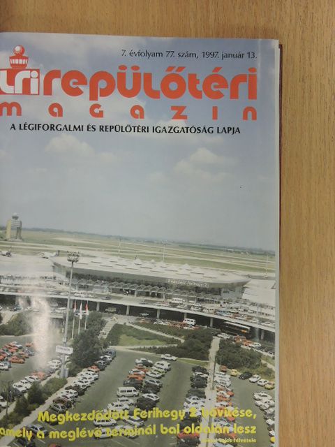 Csáki Imre - LRI Repülőtéri Magazin 1997. január-december [antikvár]