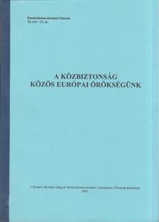 Dr. Suba János - A közbiztonság közös európai örökségünk [antikvár]