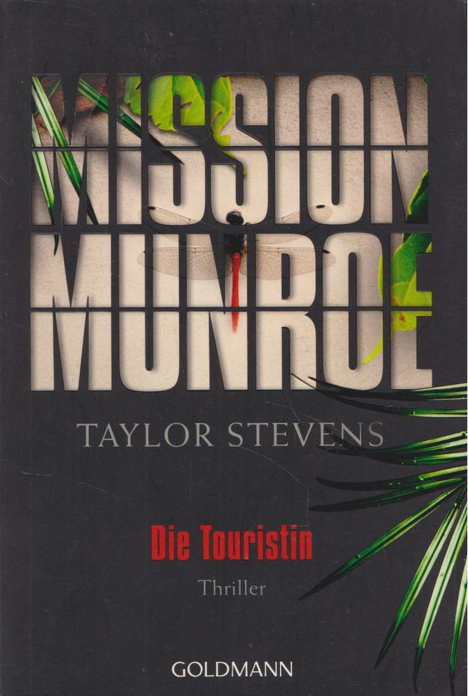 Taylor Stevens - Mission Munroe - Die Touristin [antikvár]