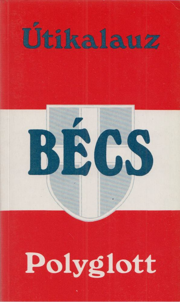 Alois Brunnthaler, Torben J. Meyer, Gerhard Sailer - Bécs - Polyglott [antikvár]