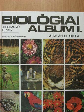 Dr. Franyó István - Biológiai album I. [antikvár]