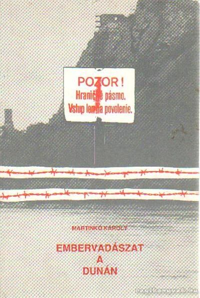 Martinkó Károly - Embervadászat a Dunán [antikvár]