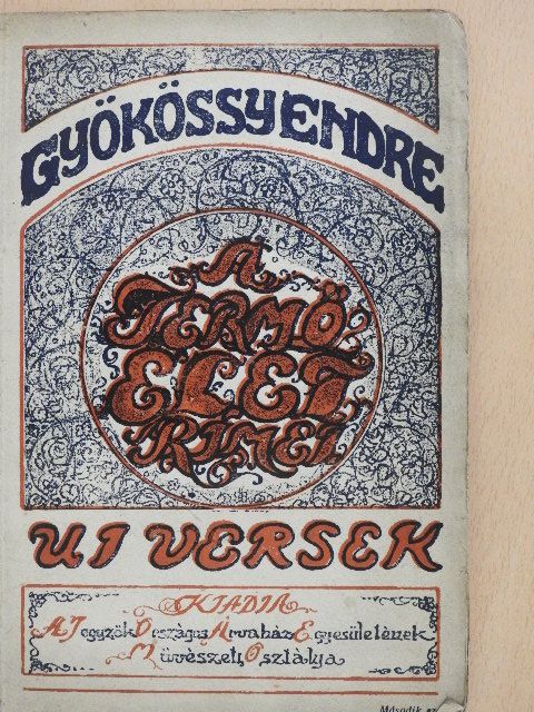 Gyökössy Endre - A termő élet rímei [antikvár]
