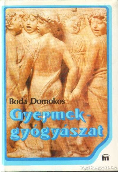 Boda Domokos - Gyermekgyógyászat [antikvár]