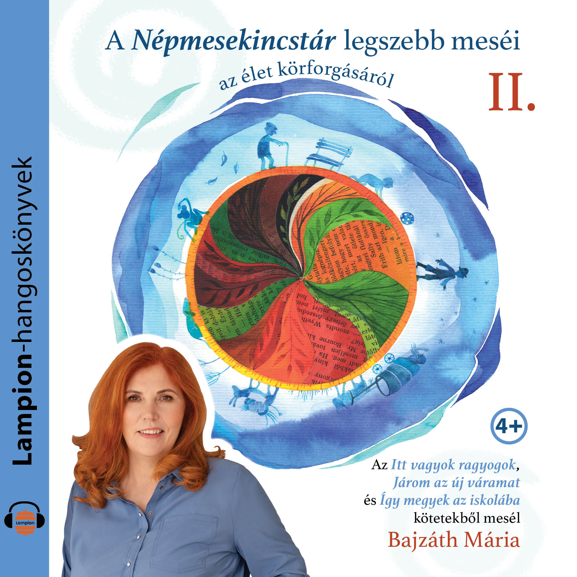 Bajzáth Mária - A népmesekincstár legszebb meséi II. - az élet körforgásáról [eHangoskönyv]