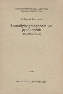 Kulcsár Zsuzsanna - Személyiségdiagnosztikai gyakorlatok [antikvár]