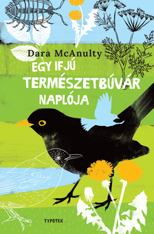 MCANULTY, DARA - Egy ifjú természetbúvár naplója [eKönyv: epub, mobi, pdf]