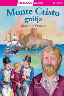 Alexandre Dumas-María Forero (átdolgozta)[szerk.] - Olvass velünk! (3) - Monte Cristo grófja