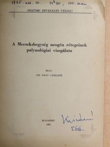 Dr. Nagy Lászlóné - A Mecsek-hegység neogén rétegeinek palynológiai vizsgálata  [antikvár]